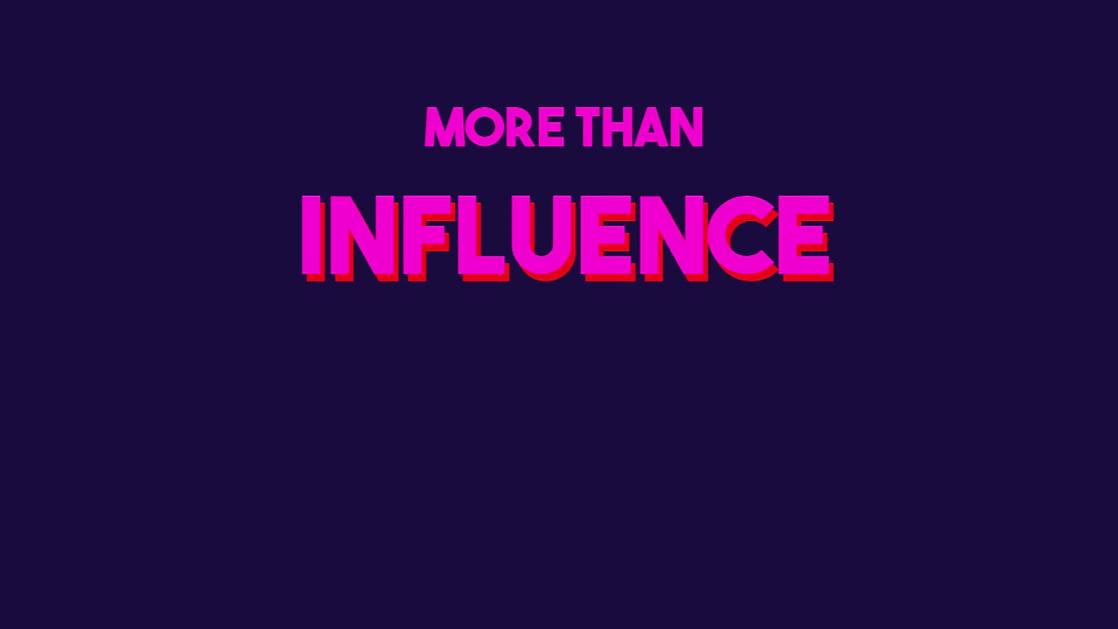 More Than Influence - Behind Brands' Doors